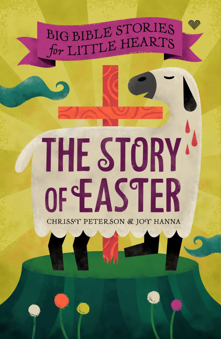 Big Bible Stories For Little Hearts: Easter Edition 1
