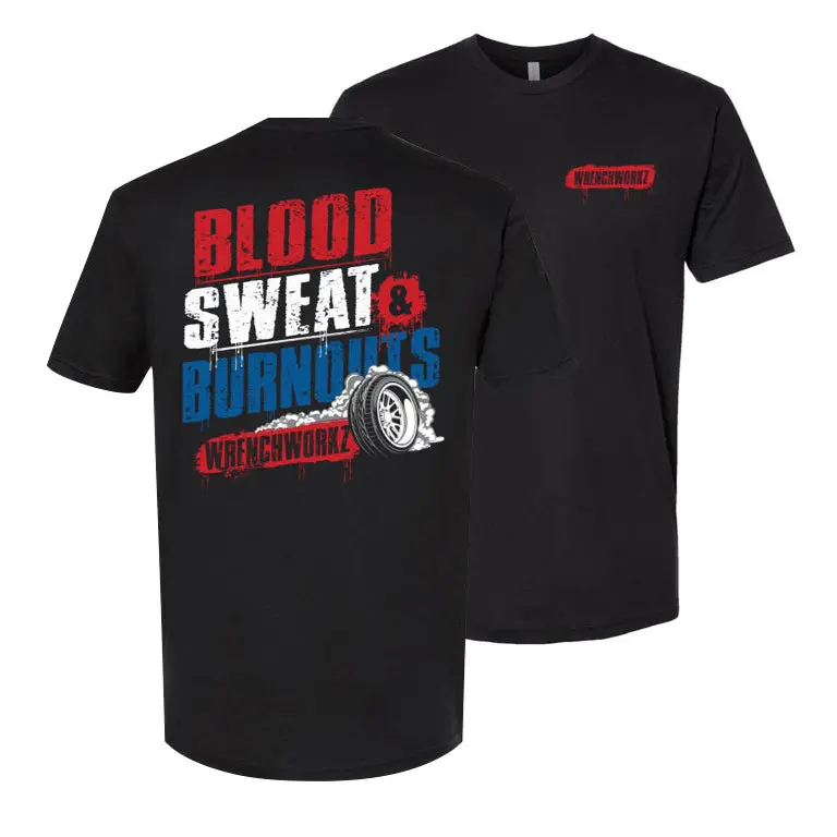 Blood, Sweat & Burnouts Motivational Tee 1